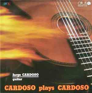 Jorge Cardoso  - Cardoso Plays Cardoso
