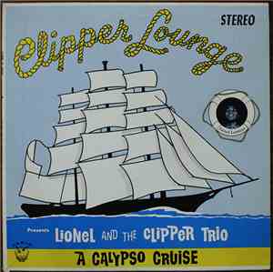 Lionel And The Clipper Trio - A Calypso Cruise