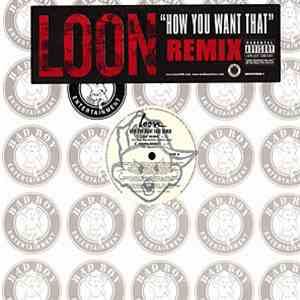 Loon - How You Want That (Remix)