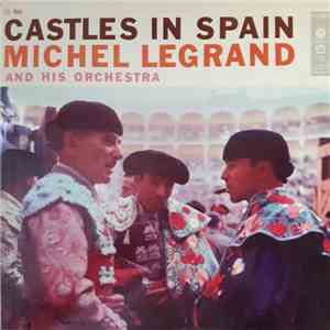 Michel Legrand And His Orchestra - Castles In Spain