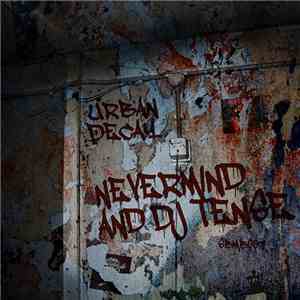 Nevermind And  DJ Tense - Urban Decay