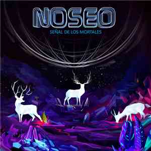 Noseo - Señal de los Mortales