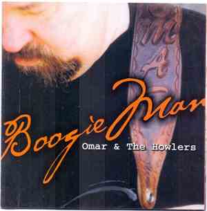 Omar And The Howlers - Boogie Man