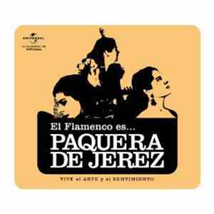 Paquera De Jerez - El Flamenco Es... Paquera De Jerez (Vive El Arte Y El Se ...