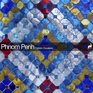 Patrizio Cavaliere - Phnom Penh EP