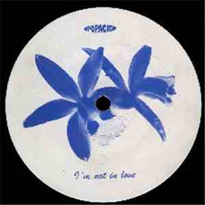 Popacid - I'm Not In Love