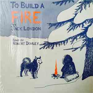 Robert Donley - To Build A Fire