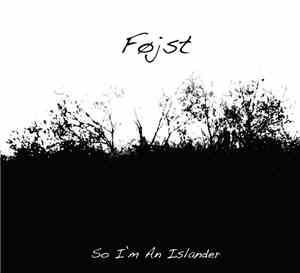So I'm An Islander - Føjst
