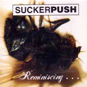 Suckerpush - Reminiscing...