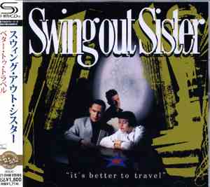 Swing Out Sister - It's Better To Travel