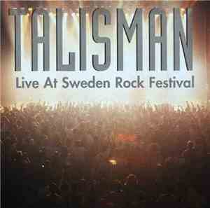 Talisman  - Live At Sweden Rock Festival