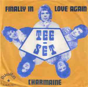 Tee-Set - Finally In Love Again / Charmaine