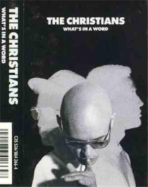 The Christians - What's In A Word