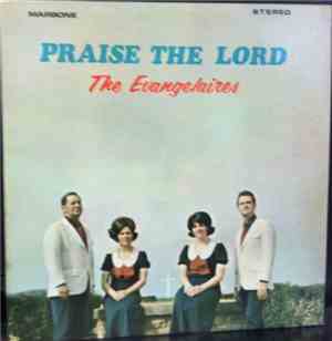 The Evangelaires - Praise The Lord