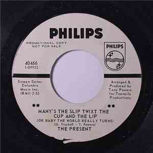 The Present  - Many's The Slip Twixt The Cup And The Lip / I Know