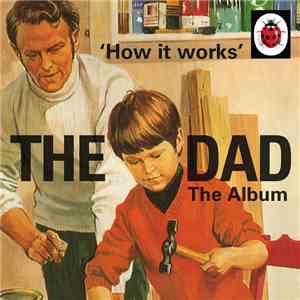 Various - 'How It Works' - The Dad - The Album