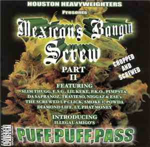 Various - Mexicans Bangin Screw Part II Puff, Puff, Pass