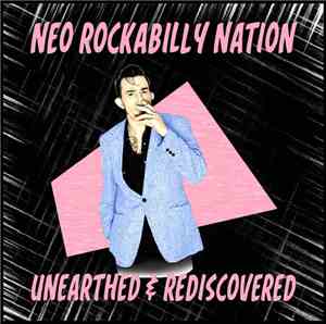Various - Neo Rockabilly Nation - Unearthed & Rediscovered