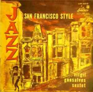 Virgil Gonsalves Sextet - Jazz San Francisco Style