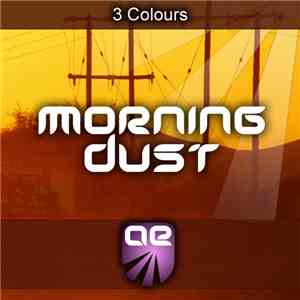 3 Colours - Morning Dust