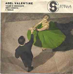 Adel Valentine - Valzer Di Mezzanotte / Oro E Argento