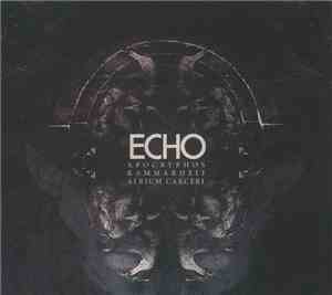Apocryphos, Kammarheit, Atrium Carceri - Echo