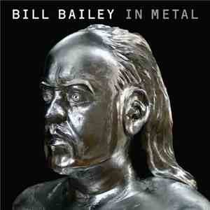 Bill Bailey  - In Metal