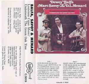 Dewey Balfa, Marc Savoy & D. L. Menard - Louisiana Cajun Music / Underneath ...