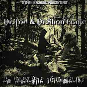 Dr.Tod & Dr.Shon Lunic - Das Ungeklärte Tötungsdelikt