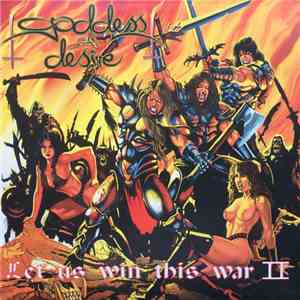 Goddess Of Desire - Let Us Win This War II