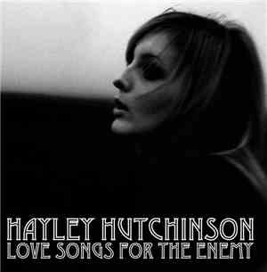 Hayley Hutchinson - Love Songs For The Enemy
