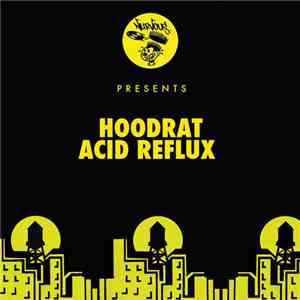Hoodrat - Acid Reflux