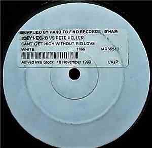 Joey Negro Vs Pete Heller - Can't Get High Without Big Love