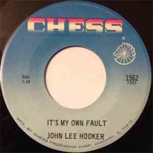 John Lee Hooker - It's My Own Fault / Women And Money