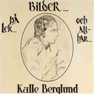 Kalle Berglund - Bilder... på lek... och allvar...