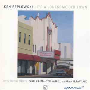 Ken Peplowski - It's A Lonesome Old Town