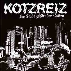 Kotzreiz - Die Stadt Gehört Den Ratten
