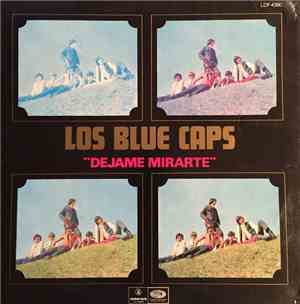 Los Blue Caps - Dejame Mirarte