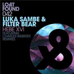 Luka Sambe & Filter Bear - Hebe XVI