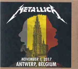 Metallica - November 1, 2017 • Antwerp, Belgium • Sportpaleis