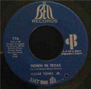 Oscar Toney Jr. - Down In Texas / Ain't That True Love