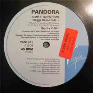 Pandora - Something's Gone