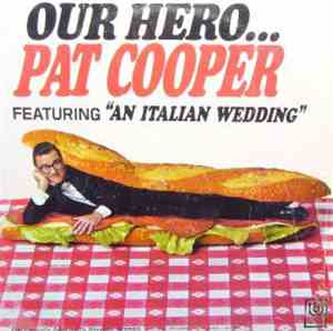 Pat Cooper - Our Hero...