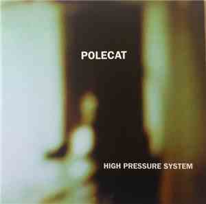 Polecat  - High Pressure System