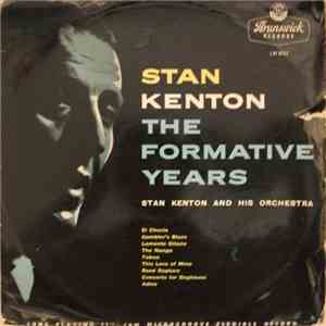 Stan Kenton And His Orchestra - Stan Kenton: The Formative Years