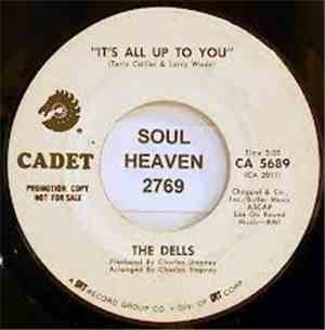 The Dells - It's All Up To You / Oh My Dear