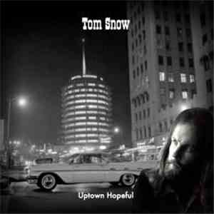 Tom Snow - Uptown Hopeful
