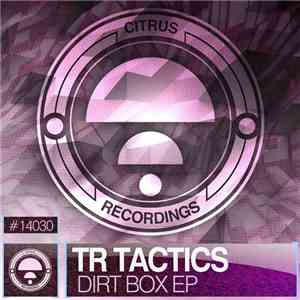 TR Tactics - Dirt Box EP