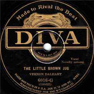 Vernon Dalhart - The Little Brown Jug / The Old Gray Mare