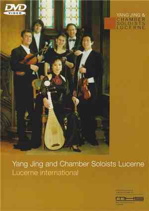 Yang Jing And Chamber Soloists Lucerne - Yang Jing And Chamber Soloists Luc ...